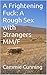 A Frightening Fuck: A Rough Sex with Strangers MM/F