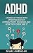 ADHD: Stories Of Those With Attention Deficit Hyperactivity Disorder And How They Overcame It (Adhd Children, Adhd adult, Adhd parenting, Adhd without ... Adhd advantage, adhd effect on marriage)