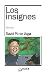 Los insignes by David Pérez Vega