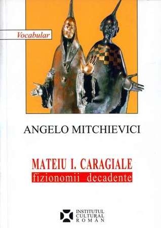 Mateiu. I. Caragiale. Fizionomii decadente