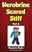 Herobrine Scared Stiff: Her...