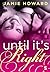 Until It's Right