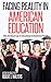 Facing Reality in American Education: Why the Racial Gap in Education Achievement Persists
