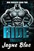 Ride Trilogy #2 by Jayne Blue