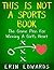 This Is Not A Sports Book by Erin Edwards