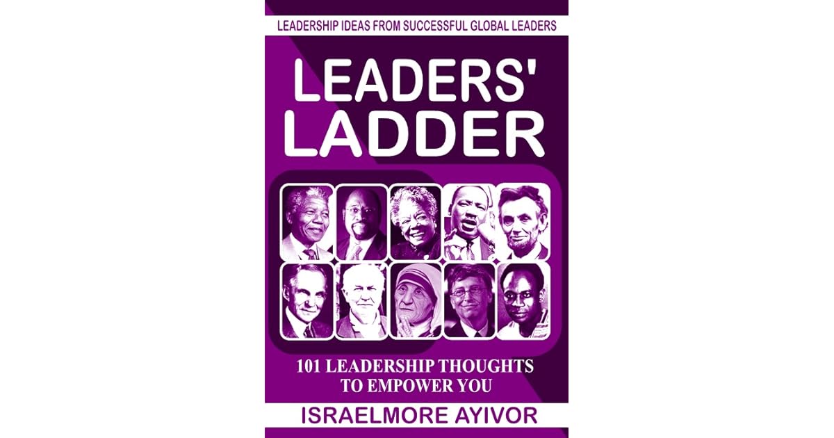 Leaders' Ladder by Israelmore Ayivor