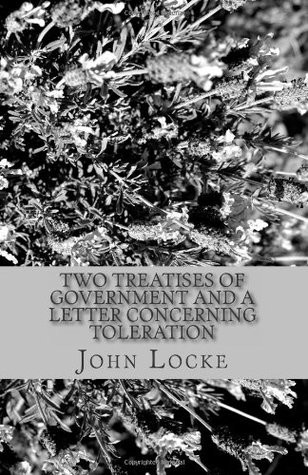 Two Treatises of Government and A Letter Concerning Toleration