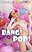 Bang! Pop!