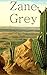 Zane Grey: 11 Great Westerns