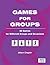 Games for Groups by Alison Chaplin