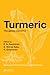 Turmeric: The genus Curcuma (Medicinal and Aromatic Plants - Industrial Profiles Book 45)