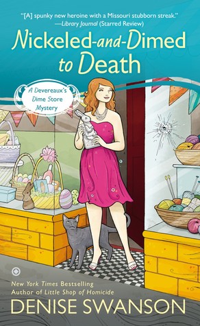 Nickeled-and-Dimed to Death (Devereaux's Dime Store Mystery, #2)