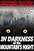 In Darkness of the Mountain...