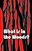 What is in the Woods? by Mike Miller What is in the Woods? by Mike Miller