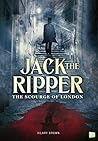 Jack the Ripper: The Scourge of London