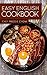 Easy English Cookbook (English Cookbook, English Recipes, English Cooking, British Recipes, British Cooking, British Cookbook, British Cooking 1)