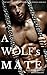 A Wolf's Mate: Alpha Shifte...