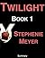 Twilight (The Twilight Saga, Book 1) by Stefanie Myers