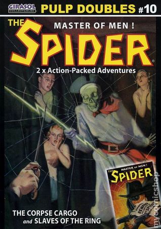 Girasol Pulp Doubles Vol. 10: The Spider - The Corpse Cargo & Slaves of the Ring (Paperback)