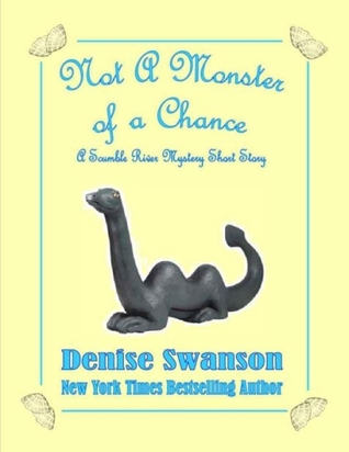 Not a Monster of a Chance (A Scumble River Mystery, #2.5)