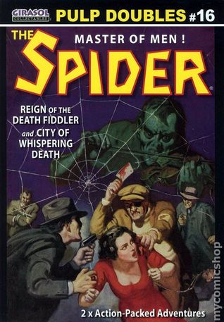 Girasol Pulp Doubles Vol. 16: The Spider - Reign of the Death Fiddler & City of Whispering Death (Paperback)