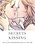 Secrets of Kissing: How To Give Enchanting Kisses Every Time