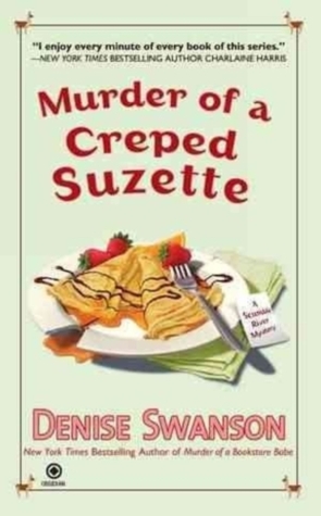 Murder of a Creped Suzette (A Scumble River Mystery, #14)