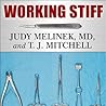 Working Stiff by Judy Melinek Working Stiff by Judy Melinek