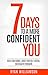 7 Days To A More Confident ...