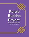 Purple Buddha Project: Purple Book of Self-Love Purple Buddha Project: Purple Book of Self-Love