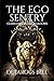 The Ego Sentry: Guardian in...
