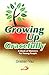 Growing Up Gracefully by Gratian Vaz