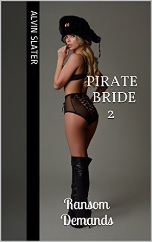PIRATE BRIDE 2: Ransom Demands (Kindle Edition)