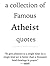 A Collection of Famous Atheist Quotes by Elle Mermin