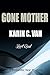 Gone Mother: A Dark Mystery