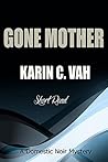 Gone Mother by Karin C. Vah