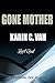 Gone Mother: A Dark Mystery