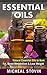 Essential Oils: Top 30 Natural Essential Oils to Burn Fat, Boost Metabolism & Lose Weight (Essential Oils, Essential Oils Recipes, Essential Oils Guide, Essential Oils Books)