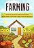 Farming: Discover and Learn these top 9 Benefits of Why you Should Implement Farming in your Backyard Techniques to Grow Fruit and Vegetables (homesteading, farming tips)