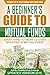 A Beginner Guide to Mutual Funds by Ross Cameron