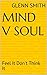 Mind v Soul: Feel It, Don't...