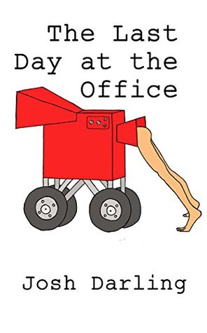 The Last Day at the Office (Kindle Edition)