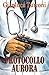 Protocollo Aurora (Thriller...