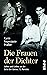 Die Frauen der Dichter: Leb...
