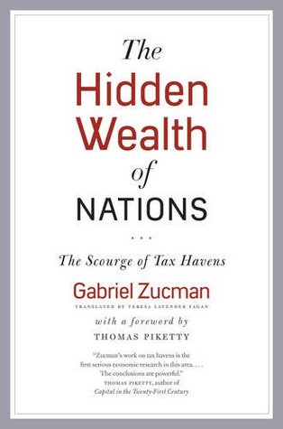 The Hidden Wealth of Nations: The Scourge of Tax Havens (Hardcover)