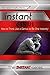 Instant Genius: How to Think Like a Genius to Be One Instantly! (INSTANT Series)