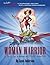 Be a Woman Warrior by Lynn Anderson