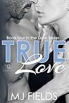 True Love by M.J. Fields