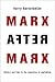 Marx After Marx: History and Time in the Expansion of Capitalism