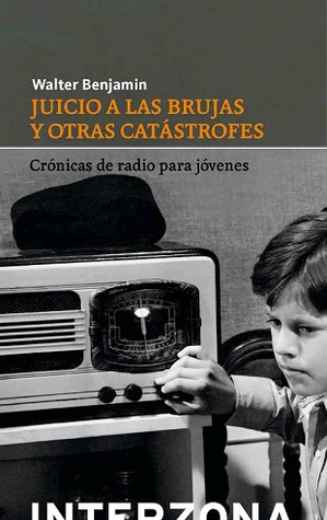 Juicio a las brujas y otras catástrofes. Crónica de radio para jóvenes